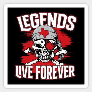 Legends Live Forever // Lubbock Texas Pirate Magnet